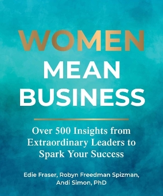 Women Mean Business - Edie Fraser, Robyn Freedman Spizman, Andi Simon
