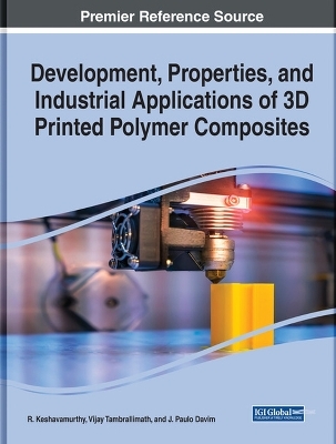 Development, Properties, and Industrial Applications of 3D Printed Polymer Composites - 