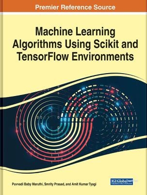 Machine Learning Algorithms Using Scikit and TensorFlow Environments