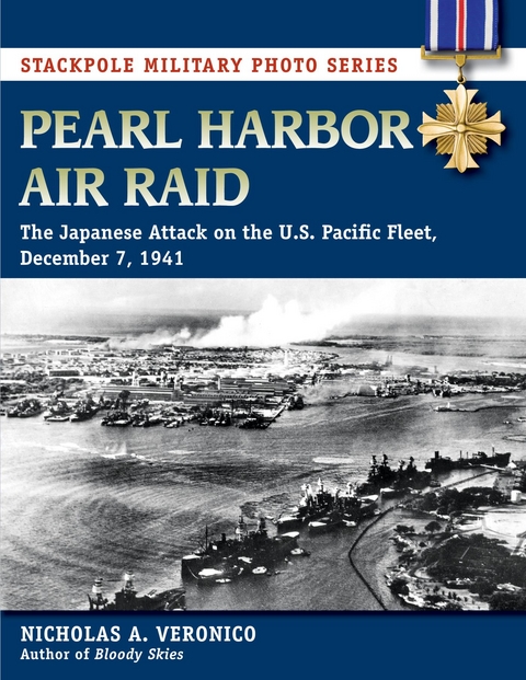 Pearl Harbor Air Raid -  Nicholas Veronico,  Nicholas A. Veronico