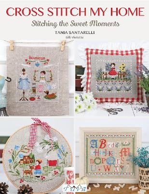Cross Stitch My Home - Tania Santarelli