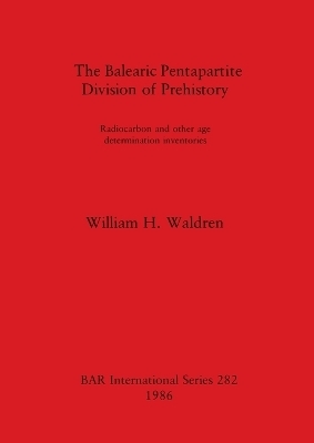 The Balearic Pentapartite Division of Prehistory - William H. Waldren