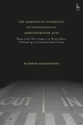 The Margins of Discretion in Transnational Administrative Acts - Kathrin Hamenst&auml;dt