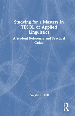 Studying for a Masters in TESOL or Applied Linguistics - Douglas E. Bell