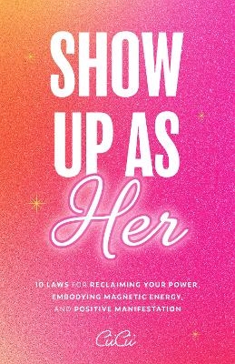 Show Up as Her -  CIICII