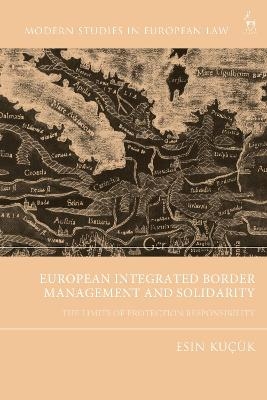 European Integrated Border Management and Solidarity - Dr Esin K&uuml;&ccedil;&uuml;k
