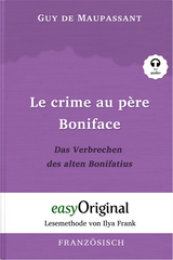 Le crime au p&egrave;re Boniface / Das Verbrechen des alten Bonifatius (Buch + Audio-CD) - Lesemethode von Ilya Frank - Zweisprachige Ausgabe Franz&ouml;sisch-Deutsch - Guy de Maupassant