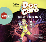 Doc Caro &ndash; Einsatz f&uuml;rs Herz - Carola Holzner