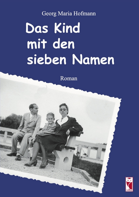 Das Kind mit den sieben Namen - Georg Maria Hofmann