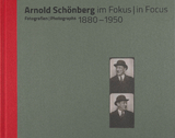 Arnold Sch&ouml;nberg im Fokus - 