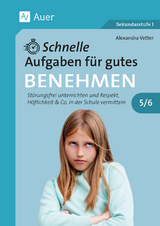 Schnelle Aufgaben f&uuml;r gutes Benehmen 5-6 - Alexandra Vetter
