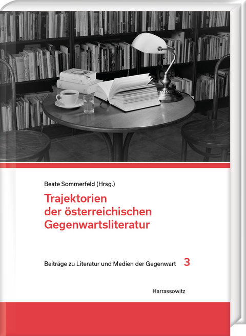 Trajektorien der &ouml;sterreichischen Gegenwartsliteratur - 