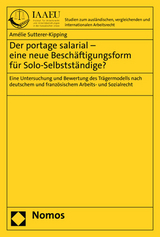 Der portage salarial &ndash; eine neue Besch&auml;ftigungsform f&uuml;r Solo-Selbstst&auml;ndige? - Am&eacute;lie Sutterer-Kipping