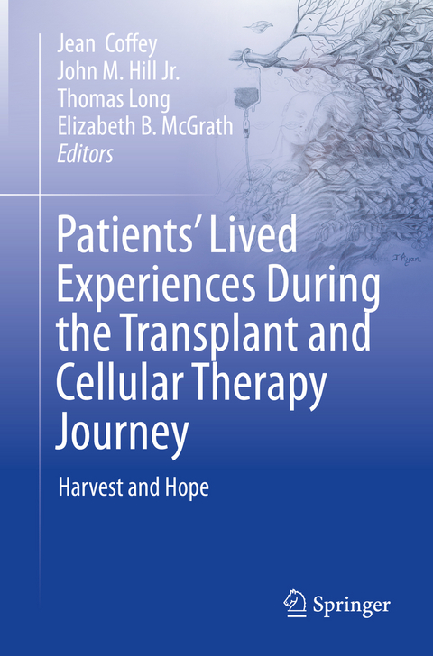Patients&rsquo; Lived Experiences During the Transplant and Cellular Therapy Journey - 