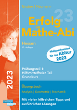 Erfolg im Mathe-Abi 2023 Hessen Grundkurs Prüfungsteil 1: Hilfsmittelfreier Teil - Gruber, Helmut; Neumann, Robert