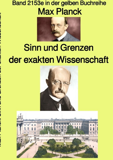 gelbe Buchreihe / Sinn und Grenzen der exakten Wissenschaft &ndash; Band 2153e in der gelben Buchreihe &ndash; Farbe &ndash; bei J&uuml;rgen Ruszkowski - Max Planck