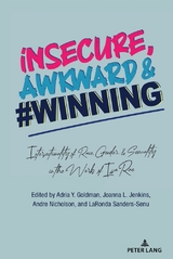 insecure, Awkward, and #Winning - 
