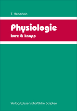 Physiologie kurz & knapp - Theo Heberlein