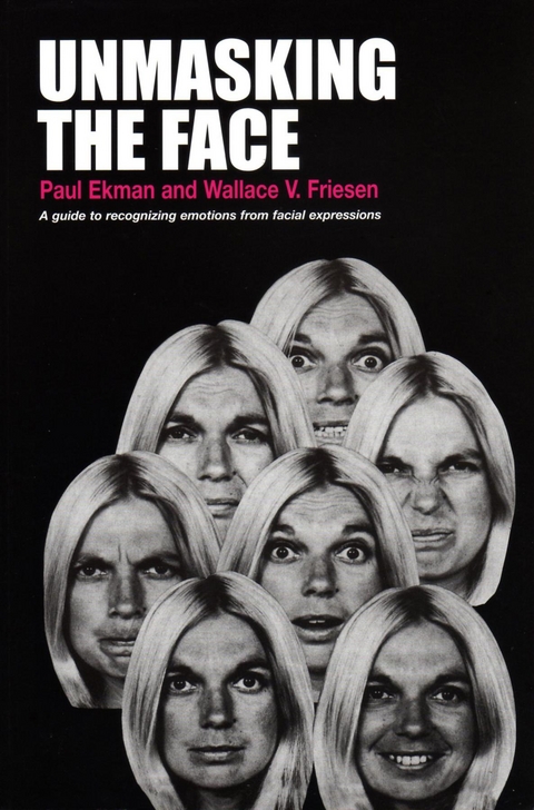 Unmasking the Face - Paul Ekman, Wallace V. Friesen