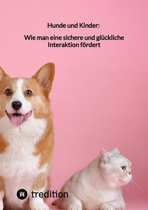 Hunde und Kinder: Wie man eine sichere und gl&uuml;ckliche Interaktion f&ouml;rdert -  Moritz