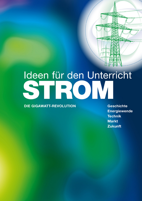 STROM - Ideen f&uuml;r den Unterricht - Christoph Buchal