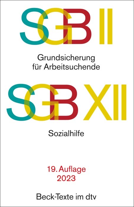 SGB II - Grundsicherung f&uuml;r Arbeitsuchende / SGB XII - Sozialhilfe