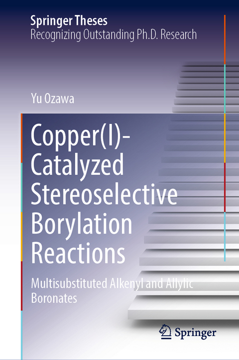 Copper(I)-Catalyzed Stereoselective Borylation Reactions - Yu Ozawa