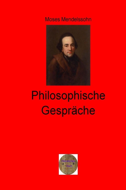 Walters illustrierte Philosophiestunde / Philosophische Gespräche - Moses Mendelssohn
