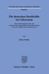 Die deutschen Streitkr&auml;fte im Cyberraum. - Fabian Walden