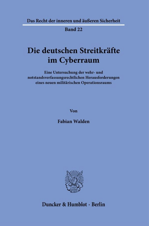 Die deutschen Streitkr&auml;fte im Cyberraum. - Fabian Walden