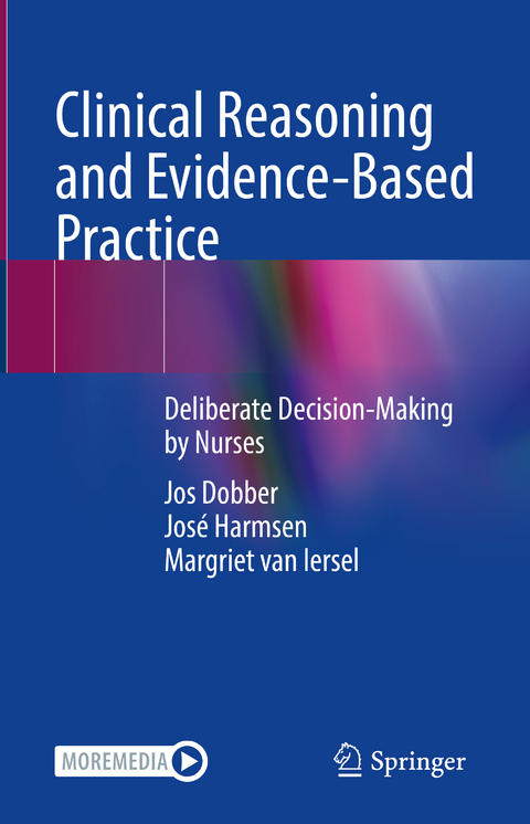 Clinical Reasoning and Evidence-Based Practice - Jos Dobber, Jos&eacute; Harmsen, Margriet van Iersel