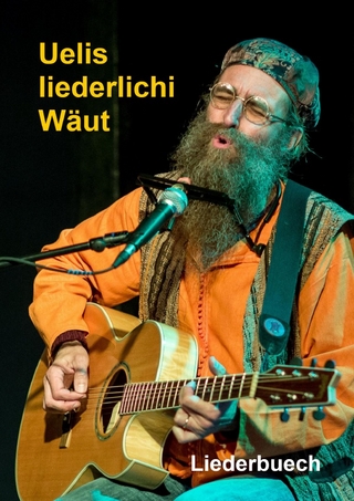 Uelis liederlichi Wäut