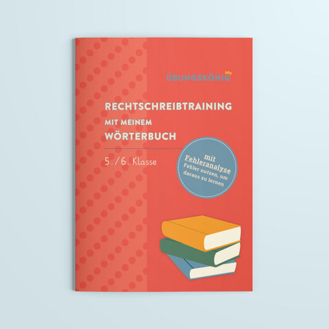 Rechtschreibtraining mit meinem W&ouml;rterbuch, 5. & 6. Klasse - Anja Mahl, Tobias Wittmann