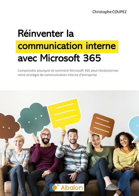 Réinventer la communication interne avec Microsoft 365 - Christophe Coupez