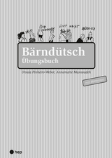 Bärndütsch Übungsbuch - Pinheiro-Weber, Ursula