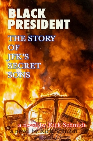 BLACK PRESIDENT––THE STORY OF JFK'S SECRET SONS