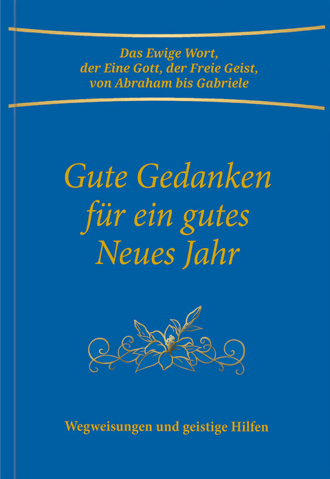 Gute Gedanken f&uuml;r ein gutes Neues Jahr -  Gabriele