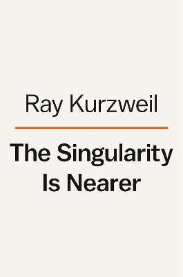 The Singularity Is Nearer