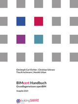 BIMcert Handbuch - Carl Christoph Eichler, Christian Schranz, Tina Krischmann, Harald Urban, L&eacute;on van Berlo, Simon Fischer, Jan Morten Lo&euml;s, Fr&eacute;d&eacute;ric Grand, Thomas Gl&auml;ttli, Hannes Asmera