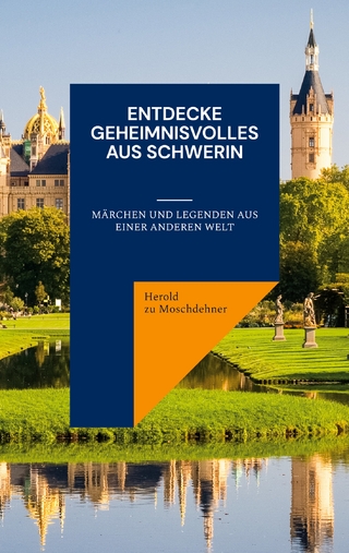 Entdecke Geheimnisvolles aus Schwerin