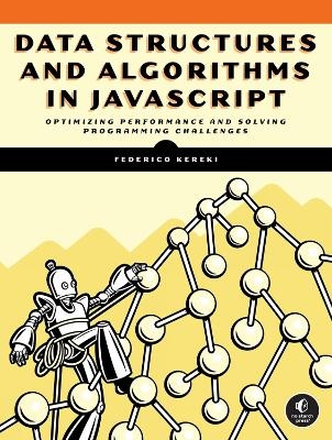 Data Structures and Algorithms in JavaScript - Federico Kereki