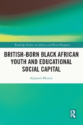 British-born Black African Youth and Educational Social Capital