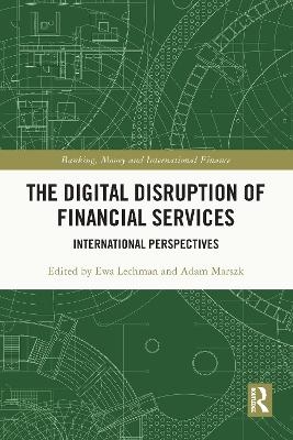 The Digital Disruption of Financial Services