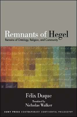Remnants of Hegel - Felix Duque