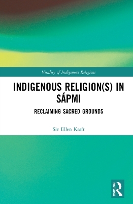 Indigenous Religion(s) in S&aacute;pmi - Siv Ellen Kraft