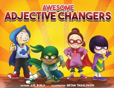 Awesome Adjective Changers - J M Rials