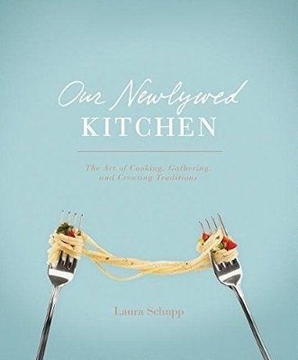 Our Newlywed Kitchen - Laura Schupp