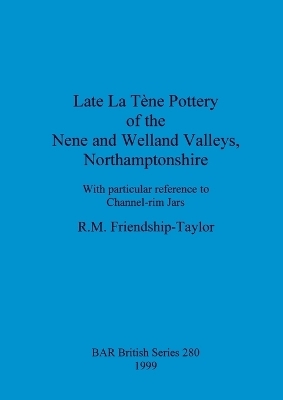 Late La Tene pottery of the Nene and Welland valleys, Northamptonshire