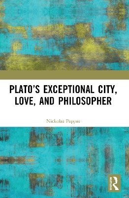 Plato’s Exceptional City, Love, and Philosopher