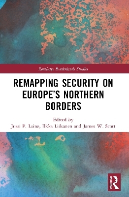 Remapping Security on Europe&rsquo;s Northern Borders - 
